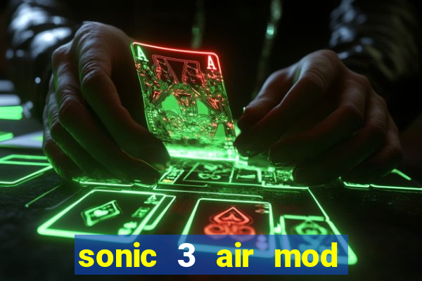 sonic 3 air mod extra slot shadow